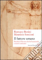 Il fattore umano: Perché è il lavoro che fa l'economia e non il contrario. E-book. Formato EPUB ebook