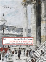 Moneta e impero: Economia e finanza internazionale dal 1890 al 1914. E-book. Formato EPUB ebook