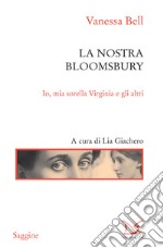 La nostra Bloomsbury: Io, mia sorella Virginia e gli altri. E-book. Formato EPUB ebook