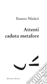 Attenti caduta metafore. E-book. Formato EPUB ebook