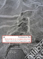 Politica e corruzione: Partiti e reti di affari da Tangentopoli a oggi. E-book. Formato EPUB ebook