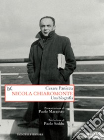 Nicola Chiaromonte: Una biografia. E-book. Formato EPUB ebook di Cesare Panizza