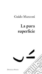 La pura superficie. E-book. Formato EPUB ebook