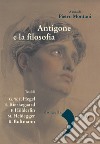 Antigone e la filosofia: Hegel, Kierkegaard, Holderlin,Heidegger, Bultmann. E-book. Formato EPUB ebook