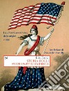 Storia degli Stati Uniti d'America: La «libertà americana» dalle origini a oggi. E-book. Formato EPUB ebook