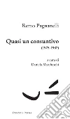Quasi un consuntivo. E-book. Formato EPUB ebook di Remo Pagnanelli