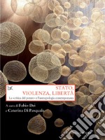 Stato, violenza, libertà: La «critica del potere» e l'antropologia contemporanea. E-book. Formato EPUB