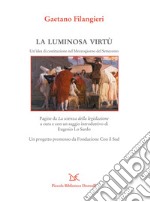 La luminosa virtù: Un'idea di costituzione nel Mezzogiorno del Settecento. E-book. Formato EPUB ebook