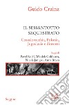 Il sessantotto sequestrato: Cecoslovacchia, Polonia, Jugoslavia e dintorni. E-book. Formato EPUB ebook di Guido Crainz