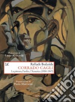 Corrado Cagli: La pittura, l'esilio, l'America (1938-1947). E-book. Formato EPUB ebook