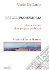 Napoli, promemoria: Storia e futuro di un progetto per la città. E-book. Formato EPUB ebook