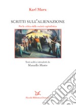 Scritti sull'alienazione: Per la critica della società capitalistica. E-book. Formato EPUB ebook