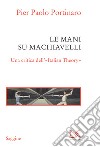 Le mani su Machiavelli: Una critica dell'«Italian Theory». E-book. Formato EPUB ebook