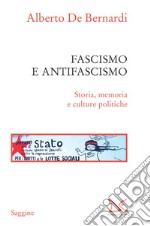 Fascismo e antifascismo: Storia, memoria e culture politiche. E-book. Formato EPUB ebook