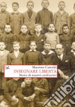 Insegnare libertà: Storie di maestri antifascisti. E-book. Formato EPUB ebook