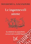 Le ingannevoli sirene: La sinistra tra populismi, sovranismi e partiti liquidi. E-book. Formato EPUB ebook di Massimo L. Salvadori