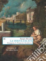 La verità celata: Giorgione, la Tempesta e la salvezza. E-book. Formato EPUB ebook