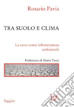 Tra suolo e clima: La terra come infrastruttura ambientale. E-book. Formato EPUB ebook