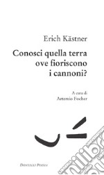 Conosci quella terra ove fioriscono i cannoni?. E-book. Formato EPUB ebook