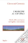 I margini al centro: L'Italia delle aree interne tra fragilità e innovazione. E-book. Formato EPUB ebook