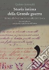 Storia intima della Grande guerra: Lettere, diari e memorie dei soldati al fronte. E-book. Formato EPUB ebook