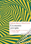 L'economia percepita: Dati, comunicazione e consenso nell'era digitale. E-book. Formato EPUB ebook