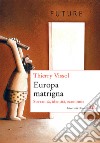 Europa matrigna: Sovranità, identità, economie. E-book. Formato EPUB ebook