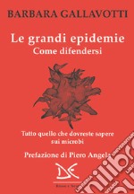 Le grandi epidemie: Come difendersi. E-book. Formato EPUB ebook