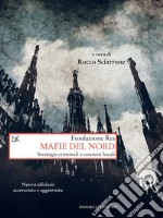 Mafie del nord: Strategie criminali e contesti locali. E-book. Formato EPUB ebook