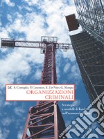 Organizzazioni criminali: Strategie e modelli di business nell'economia legale. E-book. Formato EPUB ebook