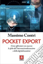 Pocket Export: Come affrontare con successo le sfide dell'internazionalizzazione e della digitalizzazione. E-book. Formato PDF ebook