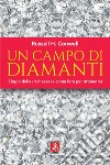 Un campo di diamanti: Elogio della ricchezza (e come fare per ottenerla). E-book. Formato EPUB ebook di Russell H. Conwell