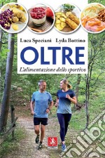 Oltre: L'alimentazione dello sportivo. E-book. Formato EPUB