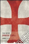 Spiritus templi. E-book. Formato Mobipocket ebook di Paolo Negro