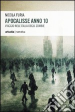 Apocalisse Anno 10: Viaggio nell'Italia degli zombie. E-book. Formato EPUB ebook