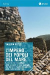 L'impero dei popoli del mare. E-book. Formato EPUB ebook