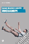 Inciampi. E-book. Formato EPUB ebook