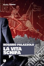 La vita schifa. E-book. Formato EPUB