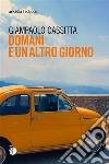 Domani e` un altro giorno. E-book. Formato EPUB ebook