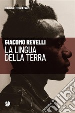 La lingua della terra. E-book. Formato EPUB ebook