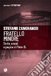 Fratello minore. E-book. Formato EPUB ebook di Stefano Zangrando