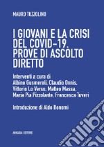 I giovani e la crisi del covid-19Prove di ascolto diretto. E-book. Formato EPUB