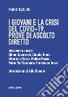 I giovani e la crisi del covid-19Prove di ascolto diretto. E-book. Formato EPUB ebook di Mauro Tuzzolino