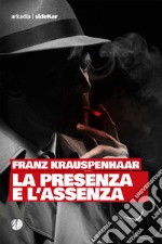 La presenza e l'assenza. E-book. Formato EPUB ebook