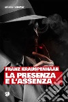 La presenza e l'assenza. E-book. Formato EPUB ebook