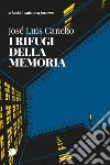 I rifugi della memoria. E-book. Formato EPUB ebook