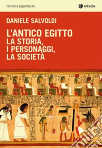 L'antico Egitto. E-book. Formato EPUB ebook di Daniele Salvoldi