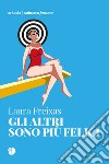 Gli altri sono più felici. E-book. Formato EPUB ebook di Laura Freixas