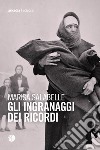 Gli ingranaggi dei ricordi. E-book. Formato EPUB ebook di Marisa Salabelle