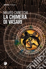 La Chimera di Vasari. E-book. Formato EPUB ebook